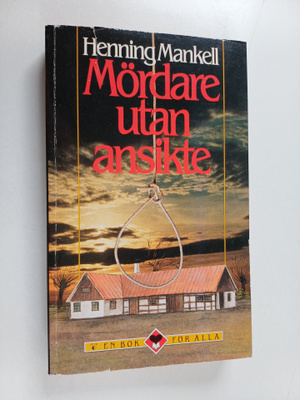 Henning Mankell : Mördare utan ansikte