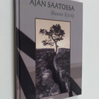 Mauno Kiiski : Ajan saatossa : runoja (signeerattu) - pikkukuva 1