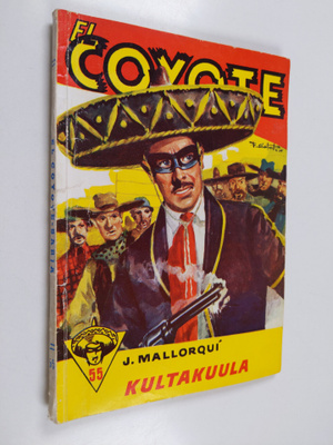 Jose Mallorqui : El Coyote :; seikkailuromaani viime vuos...