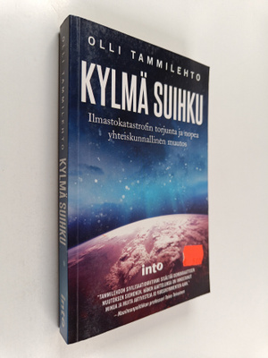Olli Tammilehto : Kylmä suihku : ilmastokatastrofin torju...