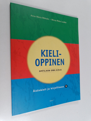 Anne-Maria Mikkola ym. : Kielioppinen : äidinkieli ja kir...