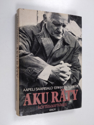 Aapeli Saarisalo ym. : Aku Räty, körttisaarnaaja