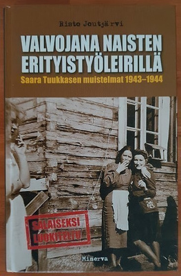 Risto Joutjärvi: Valvojana naisten erityistyöleirillä