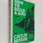 Caitlin Moran : How to build a girl - pikkukuva 1
