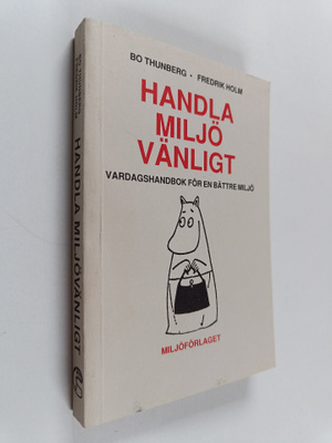 Bo Thunberg : Handla miljövänligt : vardagshandbok för en...