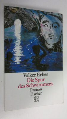 Volker Erbes : Die Spur des Schwimmers : Roman
