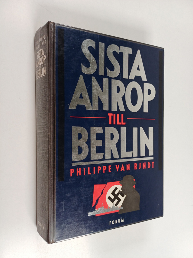 Philippe Van Rjndt : Sista anrop till Berlin
