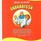 MIINA ja MANU: Miina ja Manu lääkärissä - pikkukuva 2