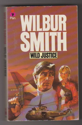 Wilbur Smith - Wild Justice (Armottomat)