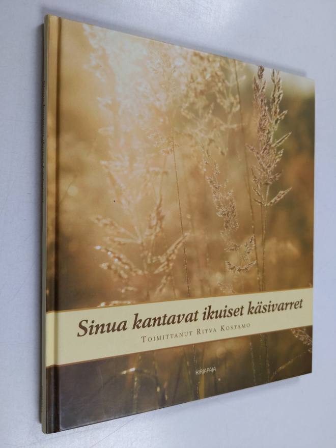 Sinua kantavat ikuiset käsivarret