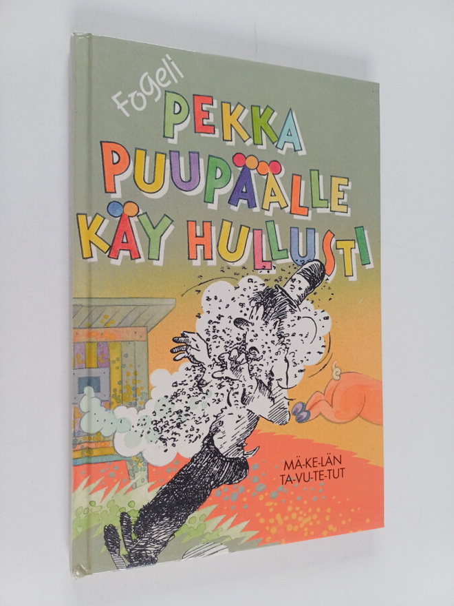 Fogeli : Pekka Puupäälle käy hullusti