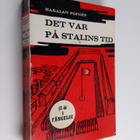 Haralan Popoff : Det var på Stalins tid : tretton år i fä... - pikkukuva 1