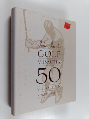 John Jacobs : Golfviisautta 50 vuoden kokemuksella