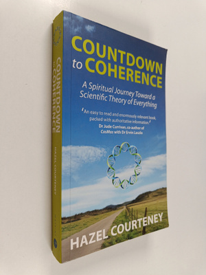 Hazel Courteney : Countdown to Coherence - A Spiritual Jo...