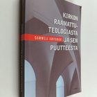 Sammeli Juntunen : Kirkon raamattuteologiasta ja sen puut... - pikkukuva 1