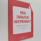 Mitä tapahtuu huomenna viestinnälle? - pikkukuva 1