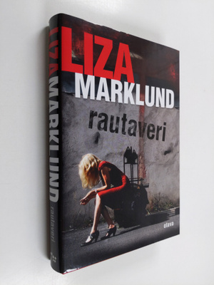 Liza Marklund : Rautaveri
