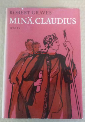 ROBERT GRAVES - MINÄ, CLAUDIUS