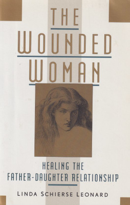 Linda Schierse Leonard: The wounded woman