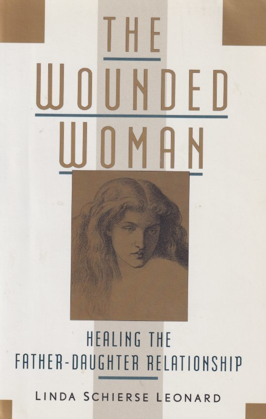 Linda Schierse Leonard: The wounded woman