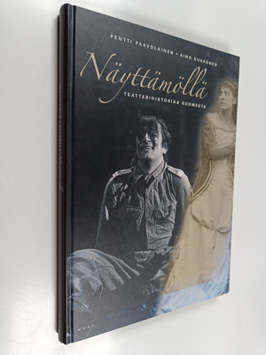 Pentti Paavolainen : Näyttämöllä : teatterihistoriaa Suom...