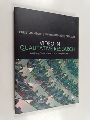 Christian Heath : Video in qualitative research : analysi...