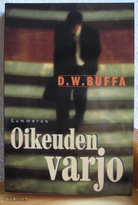 D. W. Buffa: Oikeuden varjo, Gummerus-99. 384 s. 2p. Nid.
