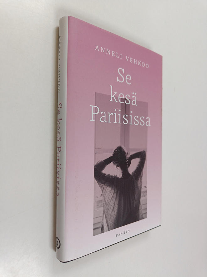 Anneli Vehkoo : Se kesä Pariisissa