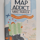 Mike Parker : Map Addict : A Tale of Obsession, Fudge & t... - pikkukuva 1