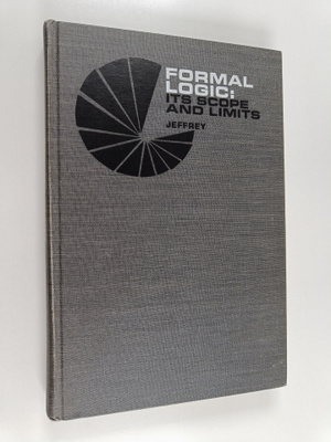 Richard C. Jeffrey : Formal logic : it's scope and limits