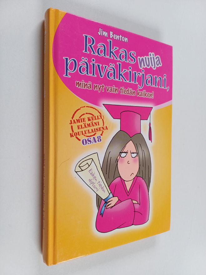 Jim Benton : Rakas nuija päiväkirjani, minä nyt vain tied...