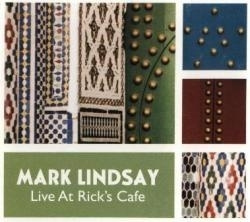 Mark Lindsay - Live at Rick S Cafe (CD)