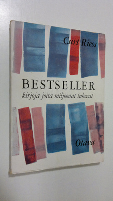Curt Riess : Bestseller : kirjoja, joita miljoonat lukevat