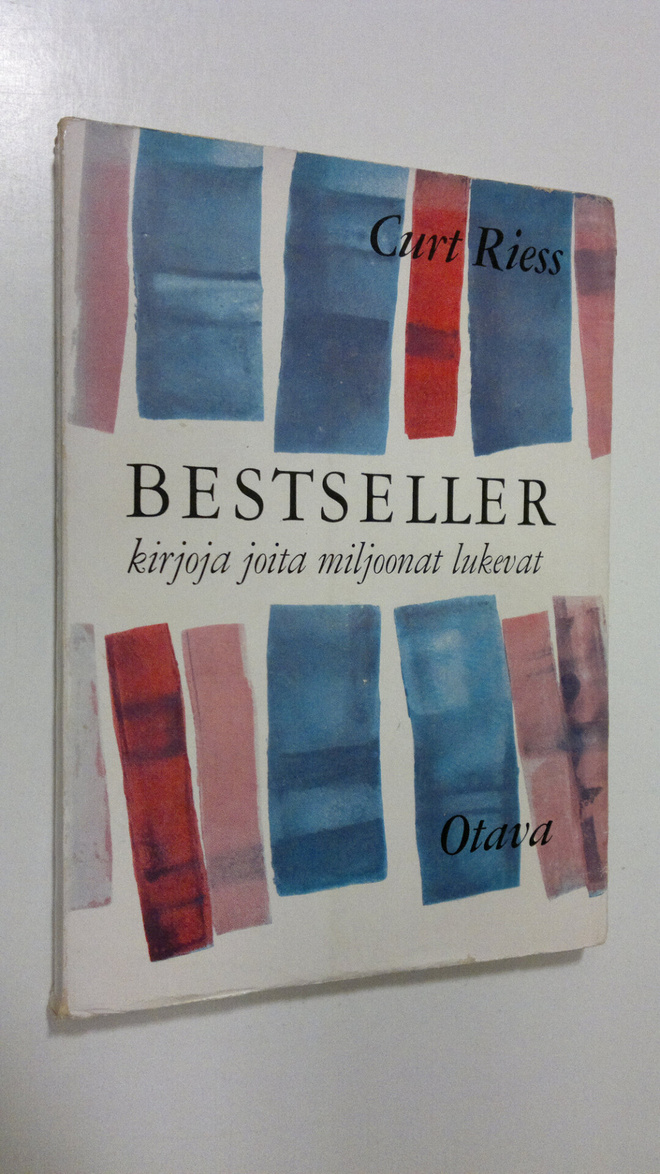 Curt Riess : Bestseller : kirjoja, joita miljoonat lukevat