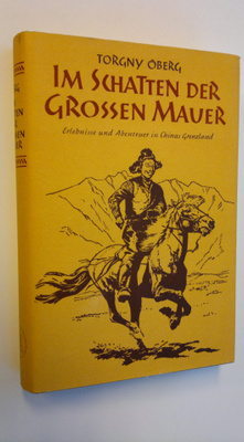 Torgny Öberg : Im Schatten der Grossen Mauer - Erlebnisse...