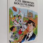Thomas Hughes : Tom Brownin kouluvuodet : Thomas Hughesin... - pikkukuva 1
