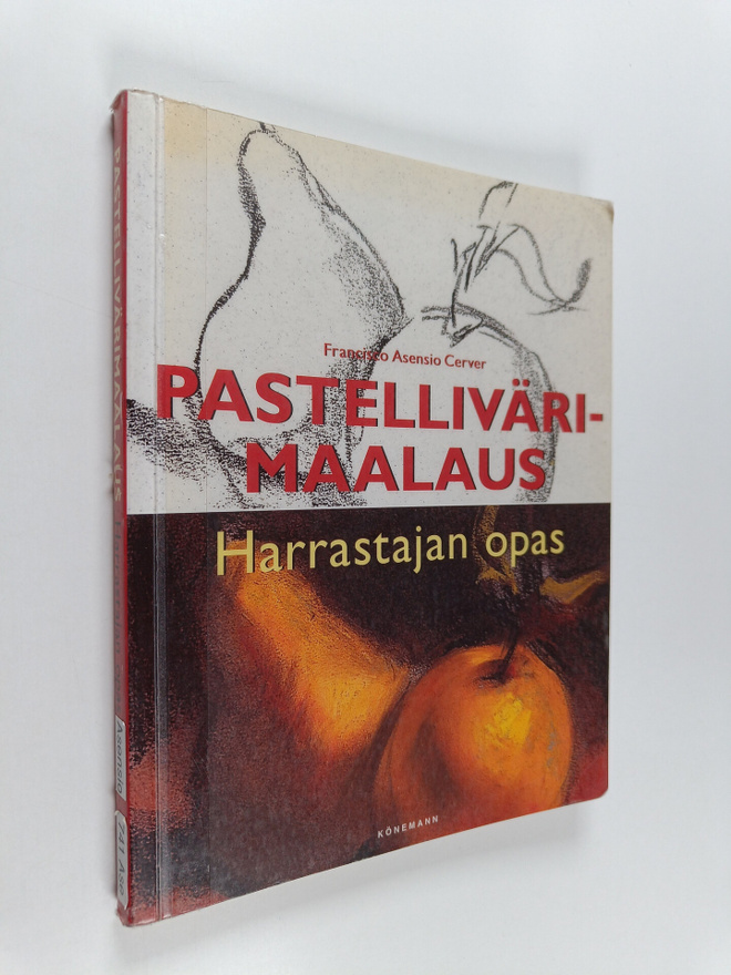Francisco Asensio Cerver : Pastellivärimaalaus : harrasta...