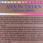 ANTON TSEHOV: NAINEN JA SYLIKOIRA - pikkukuva 2