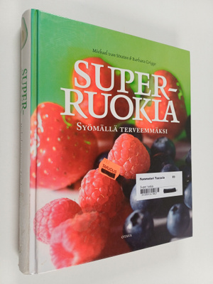 Michael van Straten : Superruokia : syömällä terveemmäksi