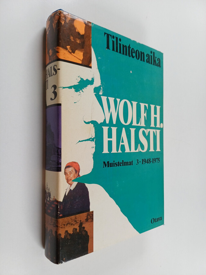 Wolf H. Halsti : Muistelmat 3 : 1948 - 1975 : Tilinteon aika
