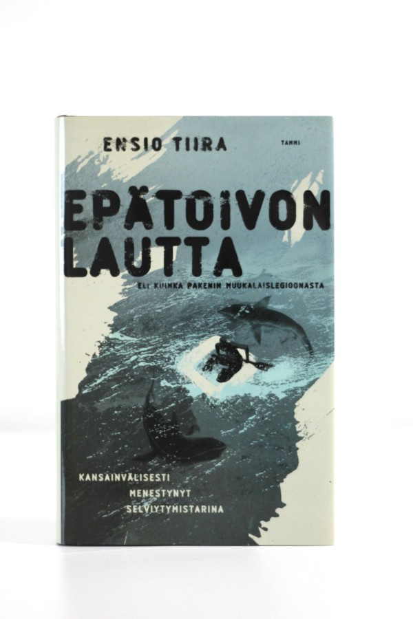 Ensio Tiira - EPÄTOIVON LAUTTA