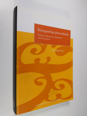 Kamppailuja jäsenyyksistä : etnisyys, kulttuuri ja kansal...