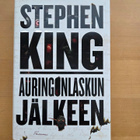 STEPHEN KING . AURINGONLASKUN JÄLKEEN . 1.PAINOS 2010 - pikkukuva 1