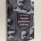 Arto Mansala : Asemapaikkana Peking : Suomen ja Kiinan ka... - pikkukuva 1