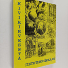 Reino ym. (toim.) Kero : Kivikirveestä tietotekniikkaan :... - pikkukuva 1
