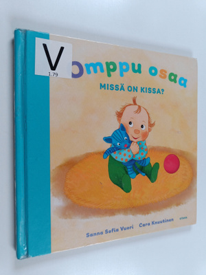 Cara Knuutinen ym. : Omppu osaa. Missä on kissa?