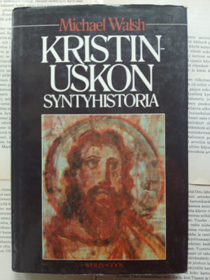 Michael Walsh - Kristinuskon syntyhistoria (sid.)