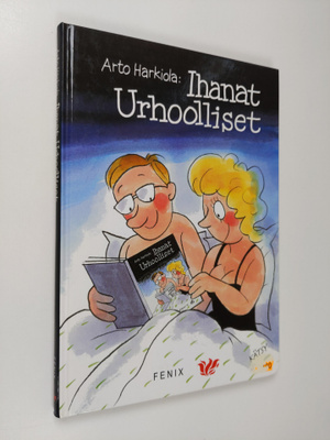 Arto (toim.) Harkiola : Ihanat ja urhoolliset : keinoja s...