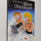 Arto (toim.) Harkiola : Ihanat ja urhoolliset : keinoja s... - pikkukuva 1