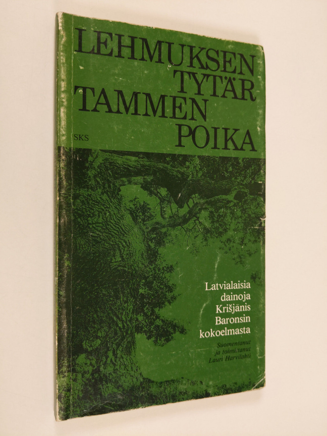 Lehmuksen tytär, tammen poika : latvialaisia dainoja Kris...